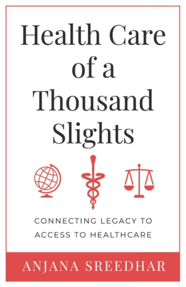 Health Care of a Thousand Slights: Connecting Legacy to